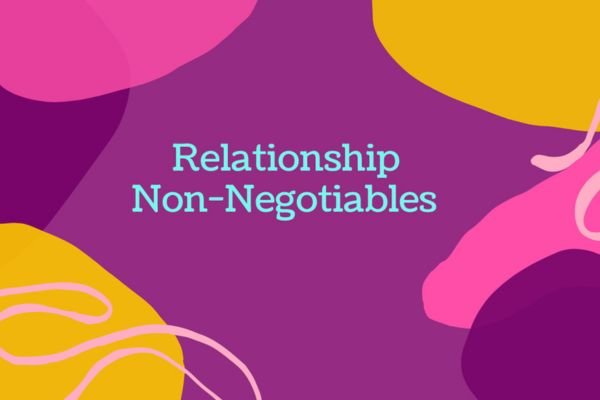What Are the Non-Negotiables in a Relationship