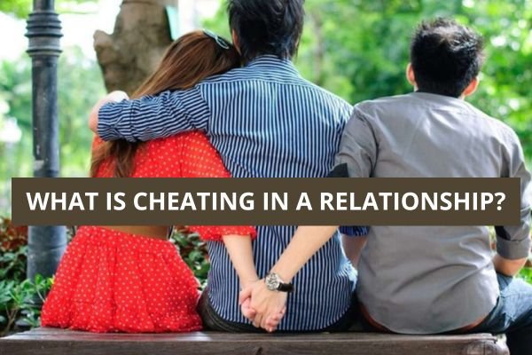 What is Cheating in a Relationship?